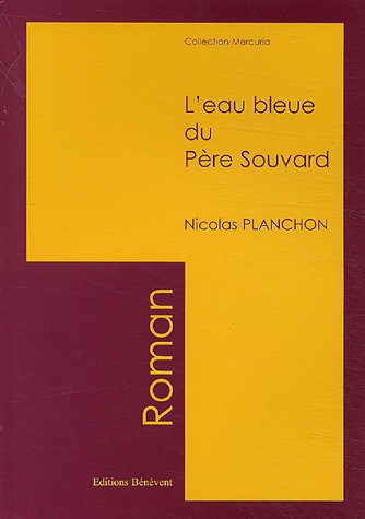L' eau bleue du père Souvard