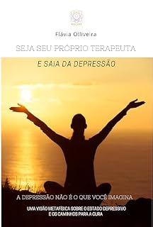 Livro Seja Seu Próprio Terapeuta E Saia Da Depressão: A Depressão Não É O Que Você Imagina