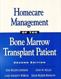 Homecare Management of the Bone Marrow Transplant Patient, Lonergan, Jean N., 0867207442
