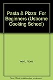 Image de Pasta & Pizza: For Beginners (Usborne Cooking School)