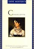 Front cover for the book Jane Austen's Charlotte: Her Fragment of a Last Novel by Julia Barrett
