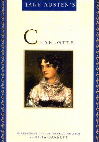 Jane Austen's Charlotte: Her Fragment of a Last Novel