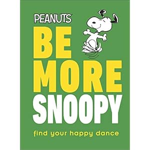 Peanuts Be More Snoopy
