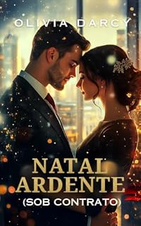 Livro Natal Ardente (Sob Contrato): Noivos por Conveniência. Romance Adulto Chefe-Empregada Apimentado