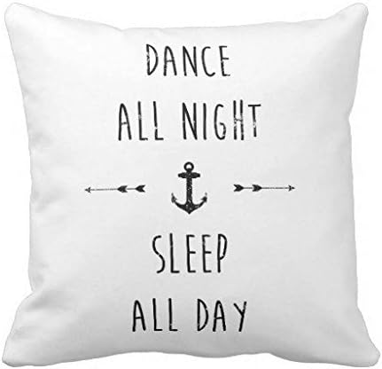 Dance All Night Sleep All Day Throw Pillow Case Cushion Cover