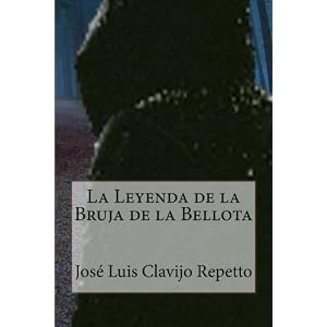 La Leyenda de la Bruja de la Bellota (Spanish Edition)