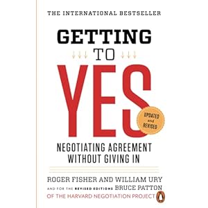 Getting to Yes: Negotiating Agreement Without Giving In