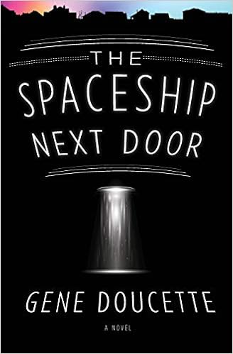 Spaceship Next Door, by Gene Doucette Spaceship Next Door, by Gene Doucette