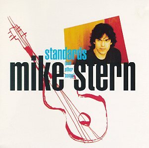 Mike Stern - Standards - Zortam Music