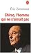 Chirac l'homme qui ne s'aimait pas by