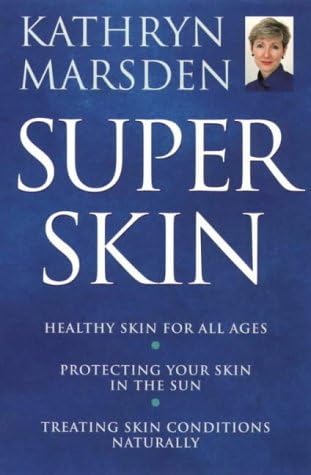 Superskin: The Natural Way to Inner Health and Outer Beauty