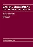 Capital Punishment and the Judicial Process, Coyne, Randall and Entzeroth, Lyn, 1594602727