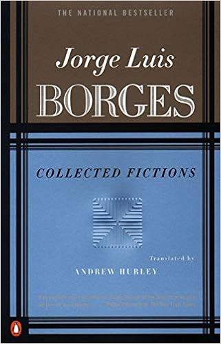 Collected Fictions, by Jorge Luis Borges Andrew Hurley Collected Fictions, by Jorge Luis Borges Andrew Hurley