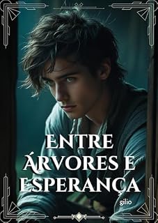 Livro Entre Árvores e Esperança: Entre Árvores e Esperança