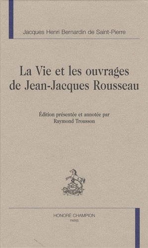 La  vie et les ouvrages de Jean-Jacques Rousseau