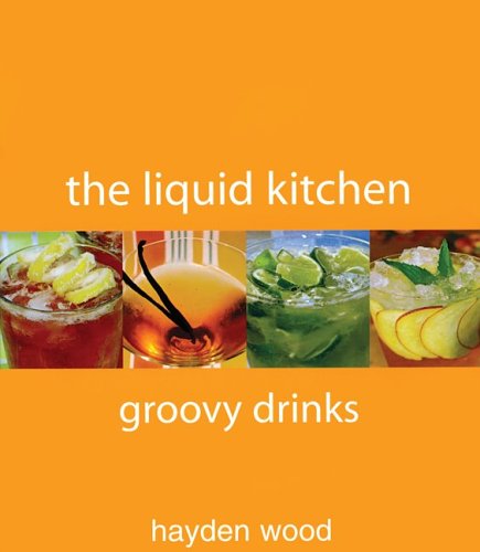 Groovy Drinks by Hayden Wood