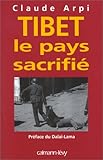 Tibet : le pays sacrifié by