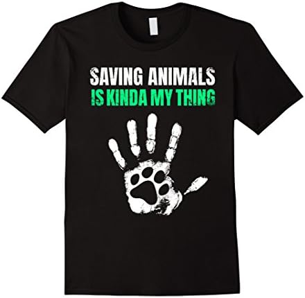 Mens Saving Animals Is Kinda My Thing Animal Rescue T Shirt Large Black