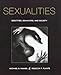 Sexualities: Identities, Behaviors, and Society
