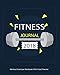 Fitness Journal 2018 : Workout Exercise Notebook With Food Planner: Record Your Fitness Workouts & Food Intake With This Handy Journal Notebook (Fitness Journals 2018)