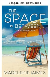 Livro O espaço entre (Tuckaway Bay Livro 2)