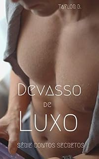 Livro Devasso de luxo (Contos secretos Livro 3)