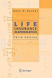 Life Insurance Mathematics by Hans U. Gerber