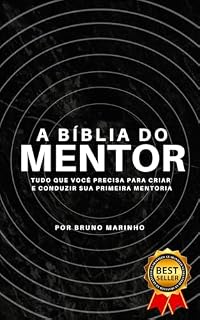Livro A Bíblia do Mentor: Tudo que você precisa para criar e conduzir sua primeira mentoria