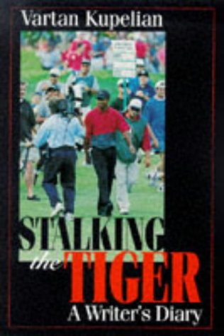 Stalking the Tiger: A Writer's Diary