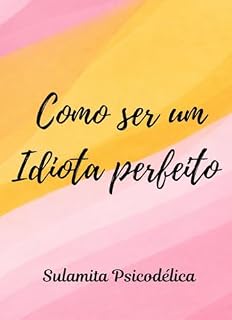 Livro Como ser um idiota perfeito