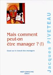 Mais comment peut-on être manager ? !
