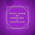 Vocal Warm Up Exercises - Vol. 1