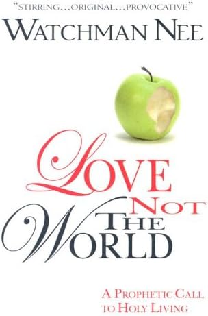 Love Not the World