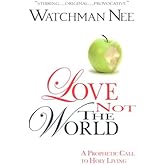 Love Not the World