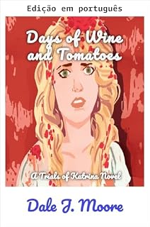 Livro Dias de vinho e tomates (Provações de Katrina Livro 3)