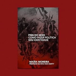 Livro Fins do sexo: Como fazer política sem identidade