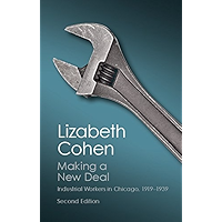 Making a New Deal: Industrial Workers in Chicago, 1919–1939 (Canto Classics) book cover Making a New Deal: Industrial Workers in Chicago, 1919–1939 (Canto Classics) book cover