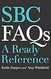 SBC FAQs: A Ready Reference by 