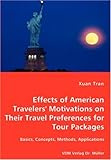 Image de Tran Effects of American Travelers' Motivations on Their Travel Preferences for Tour Packages - Basics, Concepts, Methods, Applications