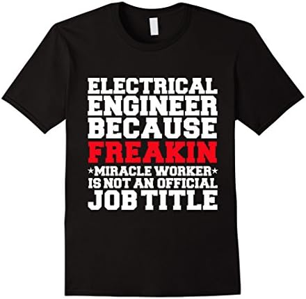 Men's Funny Electrical Engineer Miracle Worker T-shirt Engineering XL Black