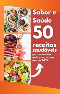 Livro Sabor e Saúde: 10 Receitas Saudáveis: Manual fit para receitas simples e divertidas
