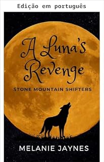 Livro A vingança de uma Luna (Metamorfos de Stone Mountain Livro 1)