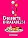 Desserts inratables ! by 