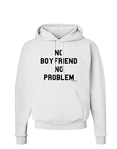 TOOLOUD No Boyfriend No Problem Hoodie Sweatshirt