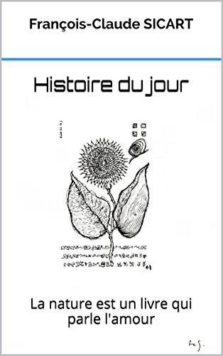 Histoire Du Jour: La nature est un livre qui parle l'amour (French Edition)