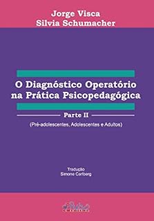 Livro O Diagnóstico Operatório na Prática Psicopedagógica – Parte II: Pré-Adolescentes, Adolescentes e Adultos