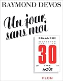 Un jour sans moi: Extravagances (French Edition) by
