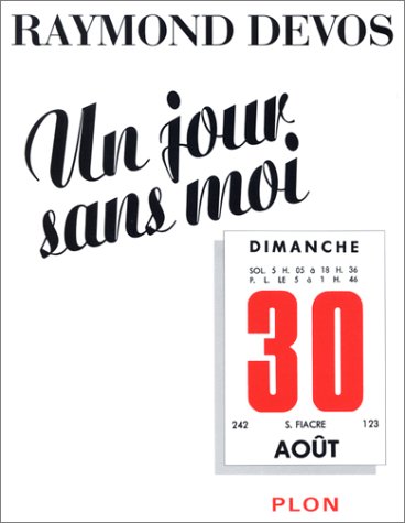 Un jour sans moi: Extravagances (French Edition) by Raymond Devos (Paperback)