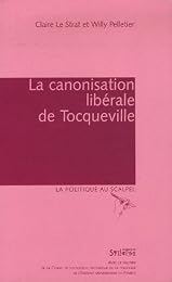 La  canonisation libérale de Tocqueville