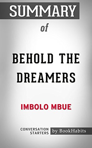 Summary of Behold the Dreamers (Oprah's Book Club): A Novel: Conversation Starters